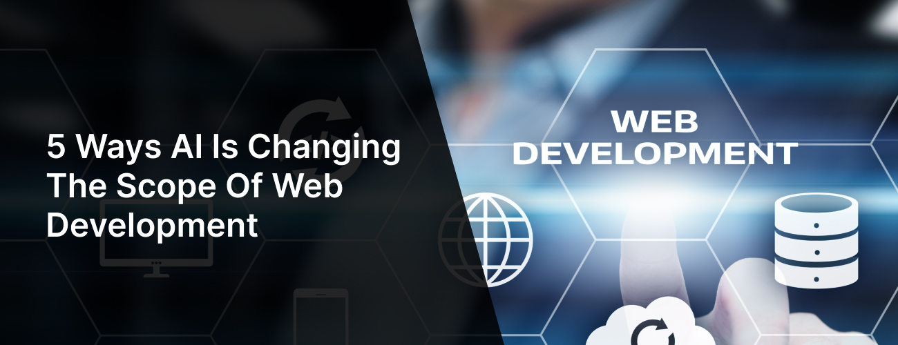 5 Ways AI is Changing the Scope of Web Development: A CTO's Guide to Future-Proofing