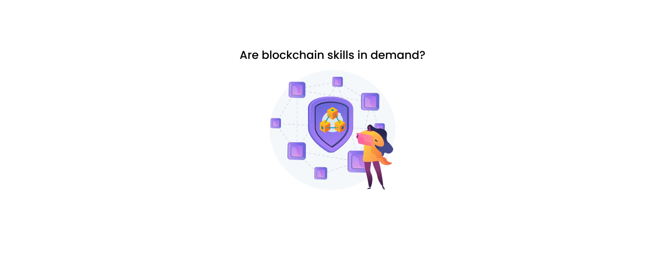 The Unstoppable Trajectory: Are Blockchain Skills in Demand and What it Means for Your Enterprise