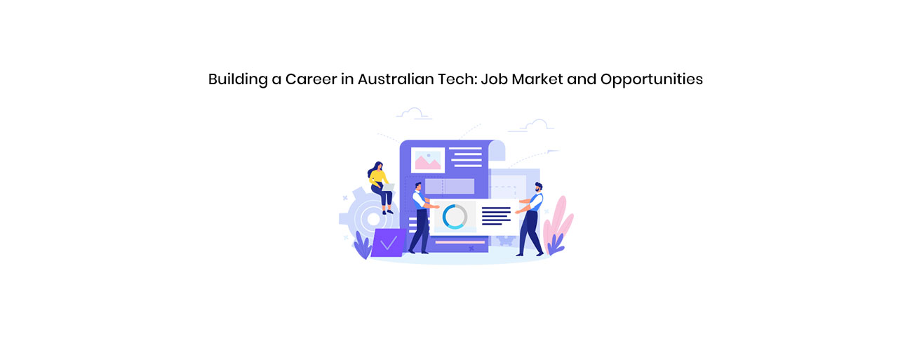 Building a World-Class Career in the Australian Tech Job Market: Opportunities, Salaries, and the Migration Roadmap