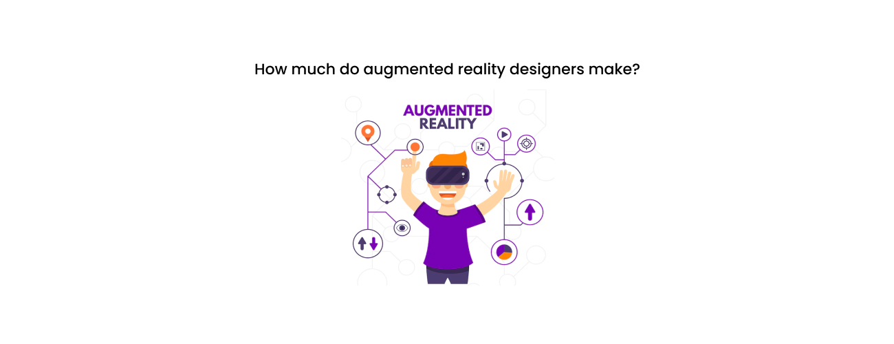 The Definitive Guide: How Much Do Augmented Reality Designers Make? (Salary Benchmarks, Factors, and Strategic Hiring)