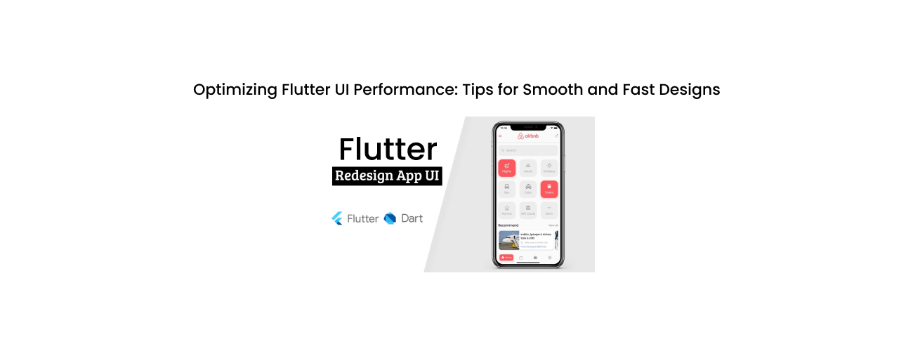 Optimizing Flutter UI Performance: Essential Tips for Smooth, Fast, and Jank-Free Designs