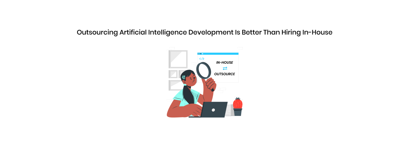 The Definitive Guide to Outsourcing Artificial Intelligence Development: Strategy, Vetting, and Success