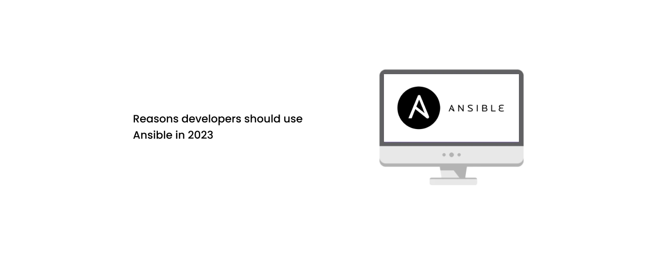 7 Critical Reasons Developers Should Use Ansible for Modern Automation and Infrastructure as Code