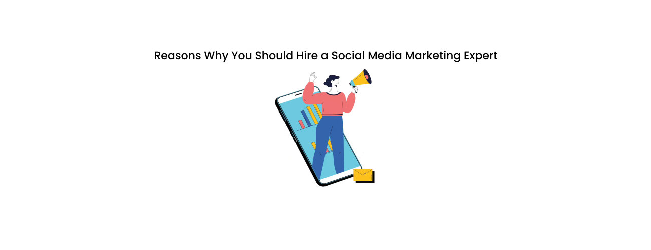 Reasons Why You Should Hire a Social Media Marketing Expert: The ROI Imperative for CXOs