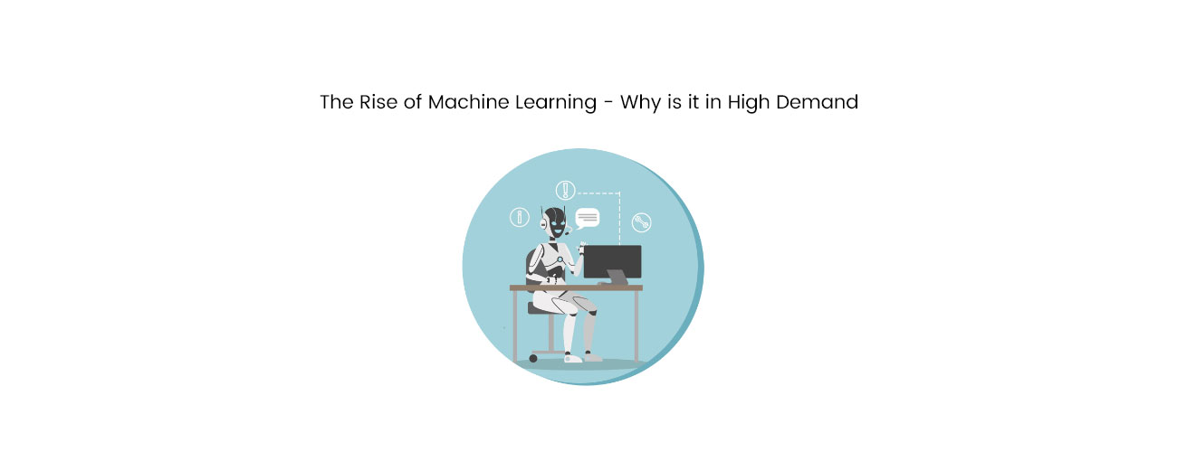The Exponential Rise of Machine Learning: Why is This Technology in Such High Demand?