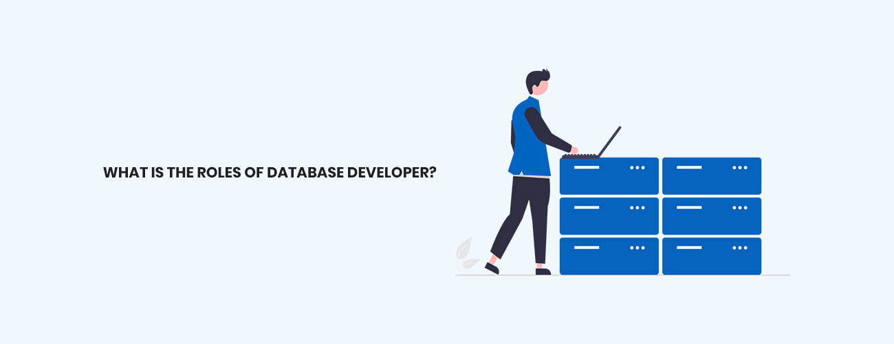 The Strategic Roles of a Database Developer: Architecting the Future of Data and AI