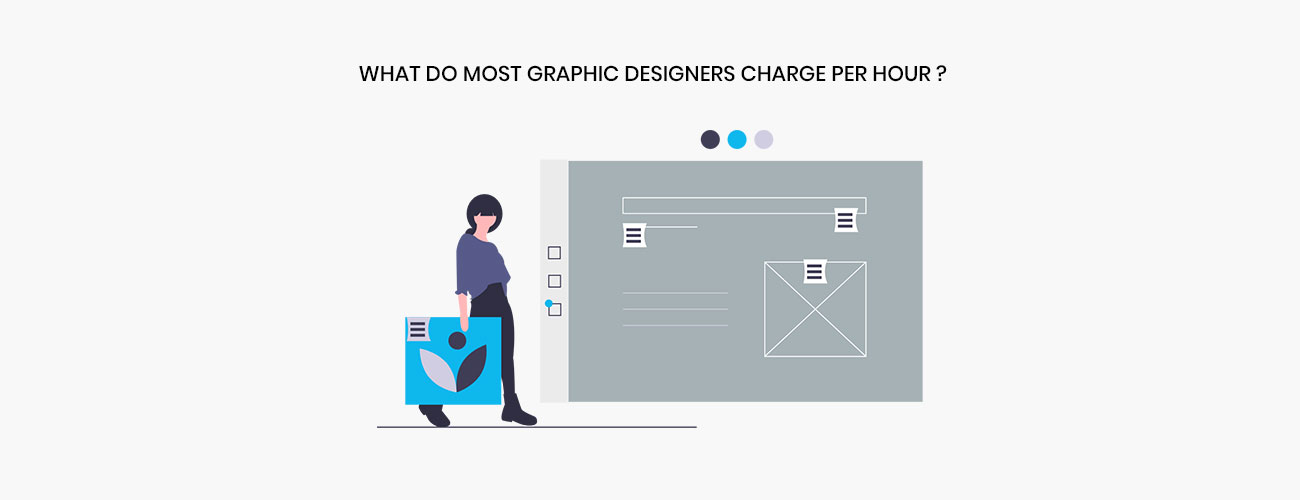 What Do Most Graphic Designers Charge Per Hour? A Comprehensive B2B Buyer's Guide