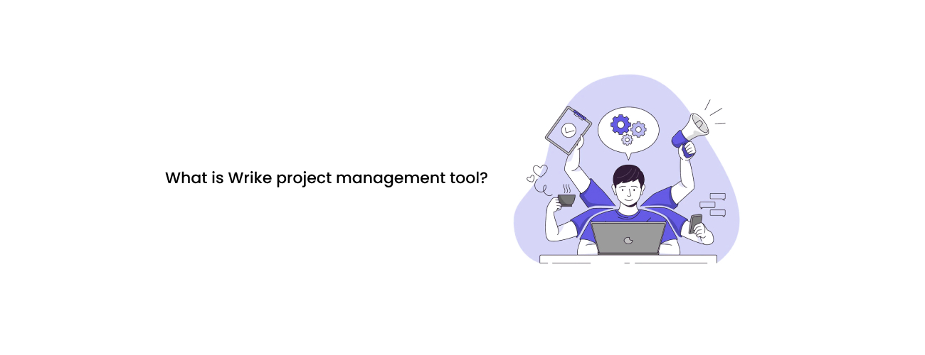 What is Wrike Project Management Tool? A Deep Dive for CTOs and PMO Leaders
